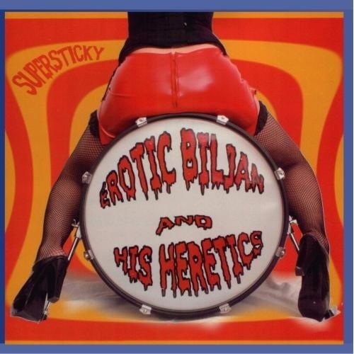 Cover for Erotic Biljan &amp; His Heretics · Supersticky (CD)