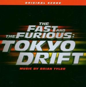 Cover for Brian Tyler · The Fast and the Furious: Tokyo Drift (Score) (CD) (2006)