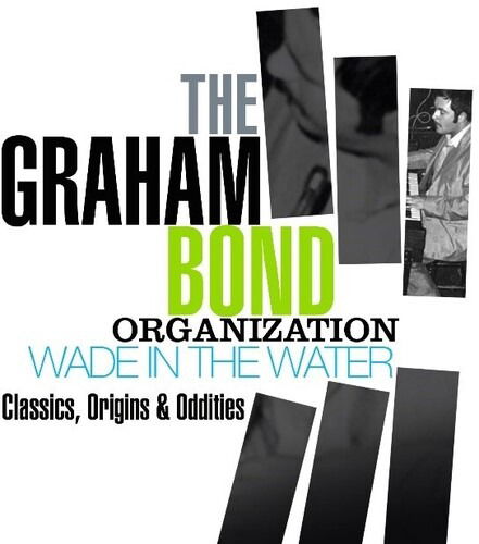 Wade In The Water: Classics. Origins & Oddities - Graham Bond Organization - Musik - REPERTOIRE RECORDS - 4009910534526 - 26. März 2021