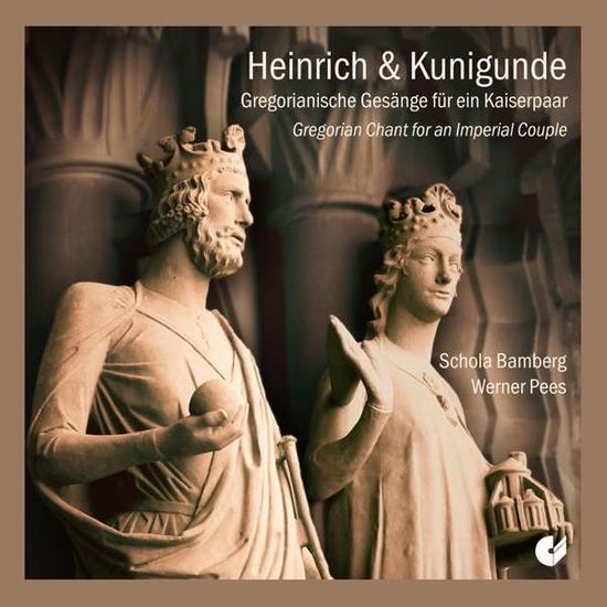 Cover for Schola Bamberg / Werner Pees · Heinrich &amp; Kunigunde Gregorian Chant For An Imperial Couple (CD) (2019)