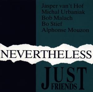Cover for Just Friends · Nevertheless (CD) (2014)