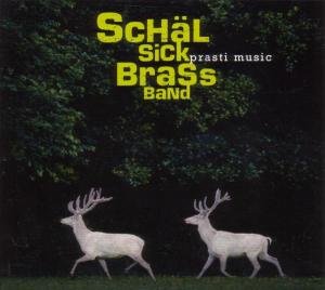 Cover for Schal Sick Brass Band · Prasti Music (CD) (2006)