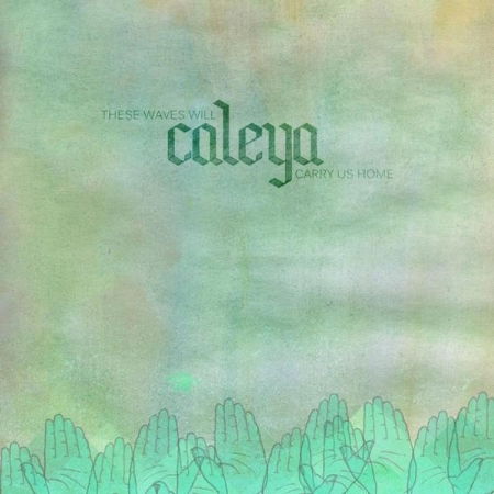 Cover for Caleya · These Waves Will Carry Us (CD) (2020)