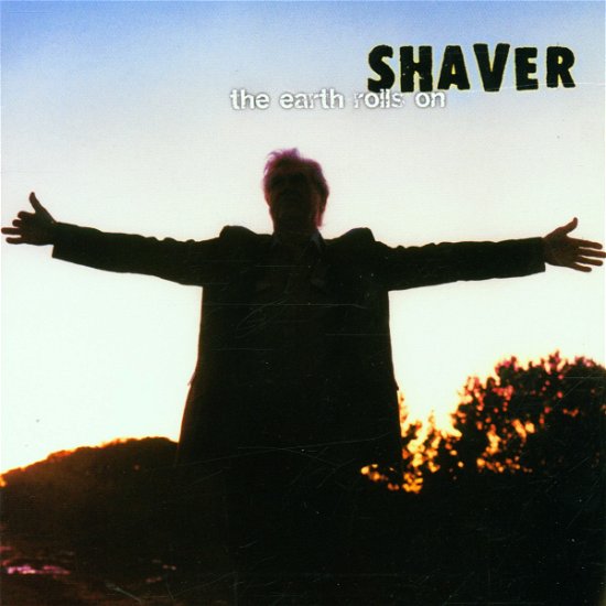 Cover for Shaver · The Earth Rolls on (CD) (2001)