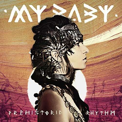 Prehistoric Rhythm - My Baby - Musiikki - Glitterhouse - 4030433790526 - perjantai 6. toukokuuta 2022