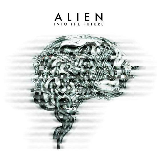 Into The Future - Alien - Musiikki - AOR HEAVEN - 4046661695526 - perjantai 27. marraskuuta 2020