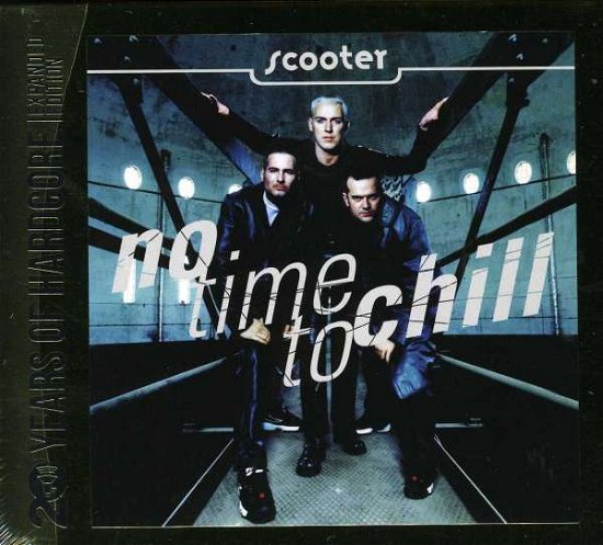 Cover for Scooter · No Time to Chill 20 Years of Hardcore Expanded Edi (CD) [Limited Expanded edition] (2013)