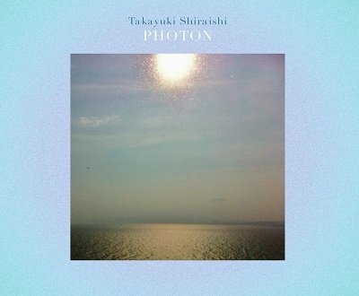Cover for Takayuki Shiraishi · Photon (LP) (2022)