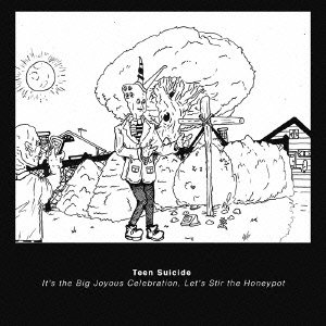 Cover for Teen Suicide · It's the Big Joyous Celebration. Let's Stir the Honeypot (CD) [Japan Import edition] (2016)