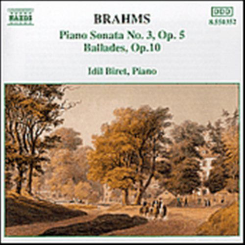 BRAHMS:Piano Son. 3/4 Ballades - Idil Biret - Musik - Naxos - 4891030503526 - 20. März 1992