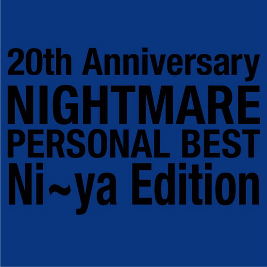 Cover for Nightmare · 20th Anniversary Nightmare Personal Best Ni-ya Edition (CD) [Japan Import edition] (2020)