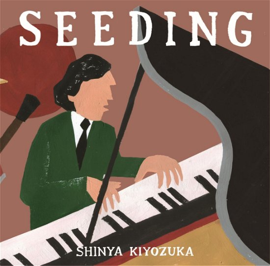 Cover for Kiyozuka Shinya · Seeding (CD) [Japan Import edition] (2019)