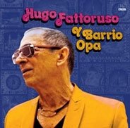 Cover for Hugo Fattoruso · Hugo Fattoruso Y Barrio Opa (CD) [Japan Import edition] (2018)