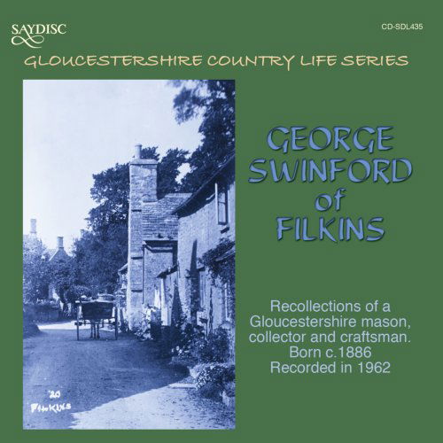 Cover for George Swinford of Filkins · Recollections of a Gloucestershire Mason (CD) (2011)