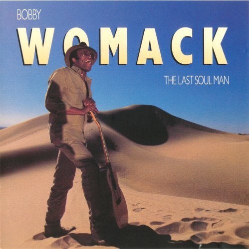 The Last Soul Man - Bobby Womack - Musikk - SUPER-BIRD - 5013929884526 - 16. mai 2011