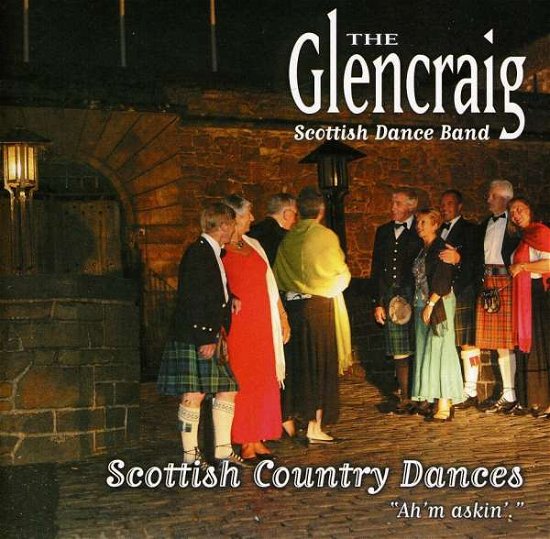 Cover for Glencraig Scottish Dance Band · Scottish Country Dances: Aye I.m a (CD) (2010)