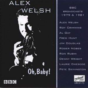 Welsh, Alex & His Band · Oh Baby (CD) (2016)
