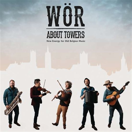 Cover for Wor · About Towers - New Energy For Old Belgian Music (CD) (2021)