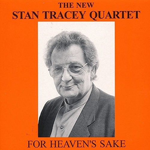 Cover for Stan Tracey Quartet · For Heavens Sake (CD) (2018)