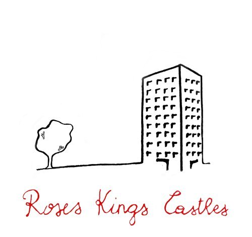 Cover for Roses Kings Castles (CD) (2010)