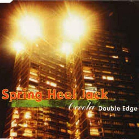 Cover for Spring Heel Jack · Oceola / Double Edge (CD) (2010)