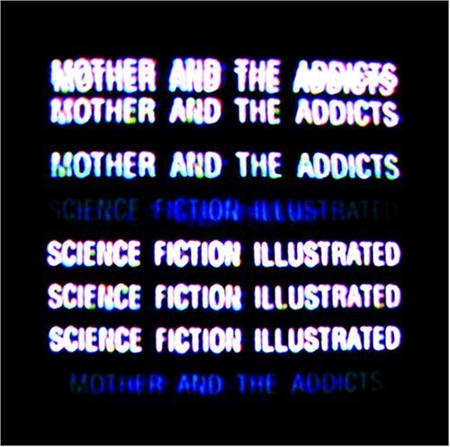 Mother And The Addicts · Science Fiction Illustrat (CD) (2007)