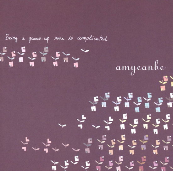 Being a Grown-up Sure - Amycanbe - Muziek - DANCING TURTLE - 5024545484526 - 25 maart 2008