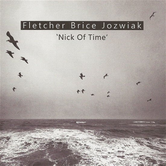 Cover for Mike Fletcher · Nick of Time (CD) (2014)