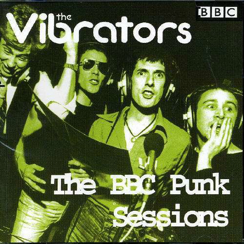 Bbc Punk Sessions 77-78 - Vibrators - Musique - CAPTAIN OI - 5032556113526 - 2 octobre 2000