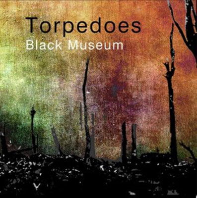 Cover for Torpedoes · Black Museum (LP) (2022)