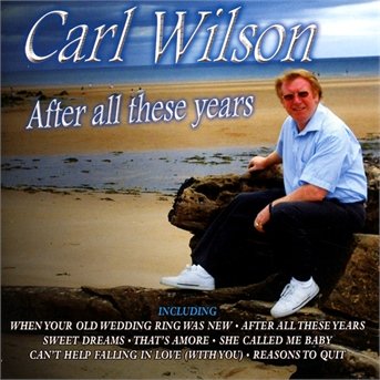 Cover for Carl Wilson · After All These Years (CD) (2019)