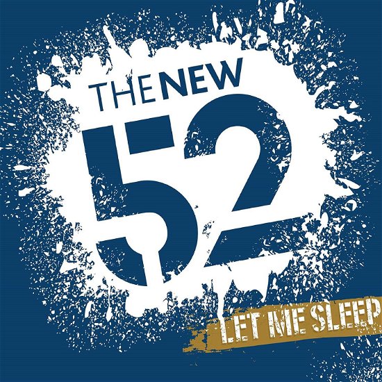 Cover for New 52 · Let Me Sleep (CD) (2016)