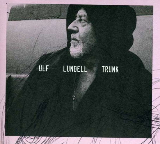 Trunk - Ulf Lundell - Music - PARLOPHONE - 5053105077526 - December 3, 2013