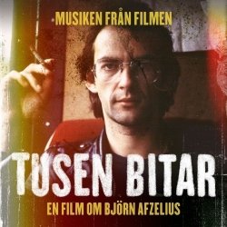 Cover for Bjørn Afzelius · Musiken Från Filmen Tusen Bitar - En Film Om Björn Afzelius (CD) (2015)