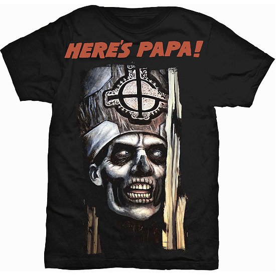 Ghost Unisex T-Shirt: Here's Papa - Ghost - Merchandise - ROCKOFF - 5056170692526 - 