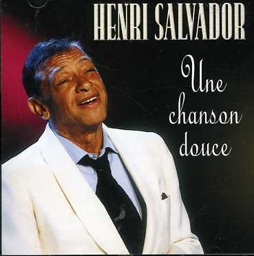 Une Chanson Douce - Henri Salvador - Music - SONY - 5099751751526 - June 22, 2006