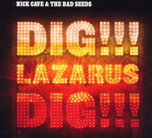 Cover for Nick Cave &amp; the Bad Seeds · Dig,lazarus,dig!!! Ltd (CD) [Limited edition] (2008)