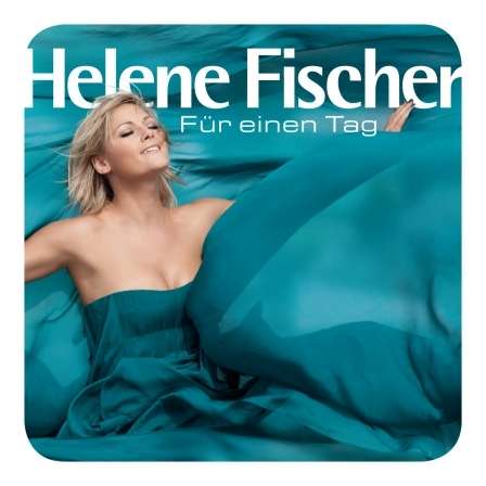 Für Einen Tag - Helene Fischer - Musique - OTHER - 5099968067526 - 17 octobre 2011