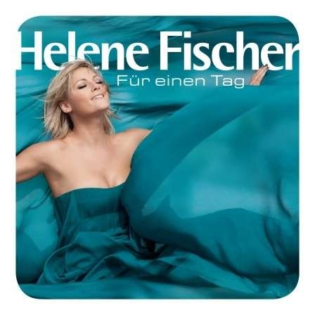 Für Einen Tag - Helene Fischer - Musik - OTHER - 5099968067526 - 17. oktober 2011