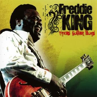 Texas Blues Guitar - Freddie King - Musik - MAUSOLEUM - 5413992501526 - 1. April 2011