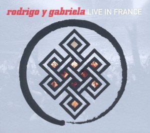 Cover for Rodrigo Y Gabriela · Rodrigo Y Gabriela - Live In France (CD) (2011)