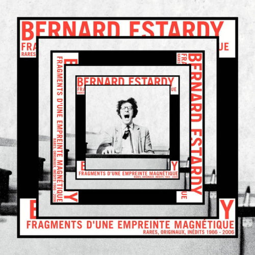 Cover for Bernard Estardy · Fragments D'une Empreinte Magnetique (LP) (2018)