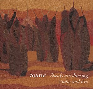 Cover for Djabe · Sheafs Are Dancing Studio &amp; Live (CD) (2010)
