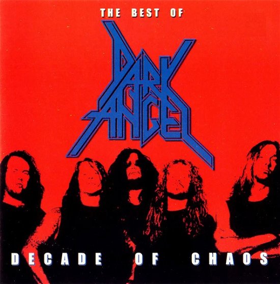 Cover for Dark Angel · The Best of Decade of Chaos (CD) (2006)