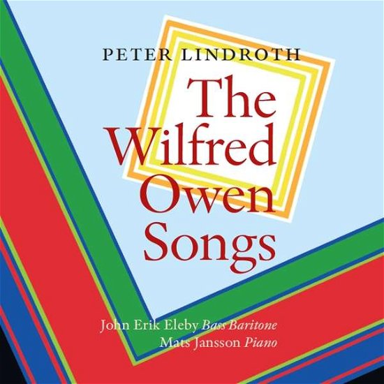 Cover for Eleby / Jansson · Peter Lindroth: The Wilfred Owen Songs (CD) (2019)