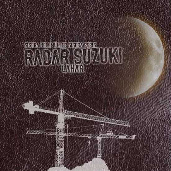 Cover for Radar Suzuki · Lahar (CD) (2010)