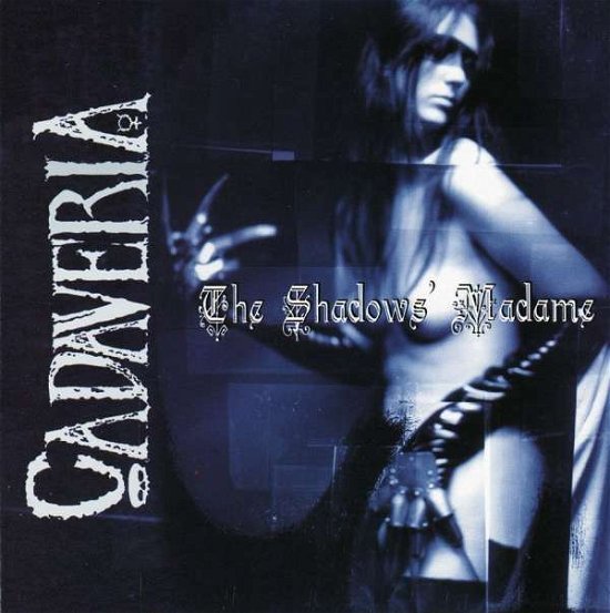 Cover for Cadaveria · Shadows Madame (CD) (2018)