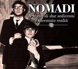 Cover for Nomadi · Il Sogno Di Due Sedicenni E' Diventato Realta (CD) (2015)