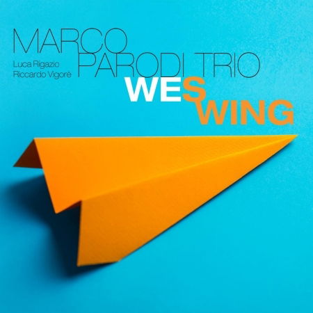 Cover for Parodi Marco Trio · Parodi Marco Trio - Wes Wing (ita) (CD) (2016)