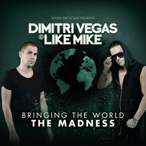 Cover for Dimitri Vegas / Like Mike · Dimitri Vegas / Like Mike - Bringing The World The Madness (CD) (2014)
